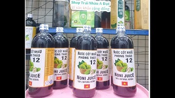 Nước cốt trái Nhàu có công dùng gì mà người Hàn Quốc rất thích I công dụng nước cốt trái nhàu
