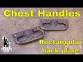 Chest handles with rectangular back plate