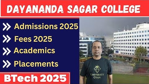 Dayananda Sagar College Bangalore | DSCE Review | Fees | Placements | Comedk |