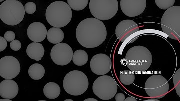Powder Contamination with Carpenter Additive (formerly LPW Technology)