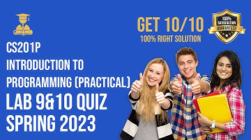 CS201P Introduction to Programming (Practical) Lab 9 and 10 Quiz Solution Spring 2023 #programming