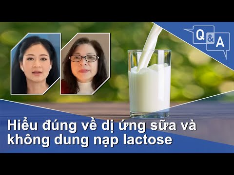 Video: Cách phân biệt giữa dị ứng Gluten và không dung nạp đường lactose