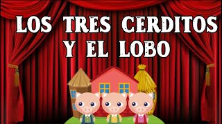 Los tres cerditos y el lobo feroz