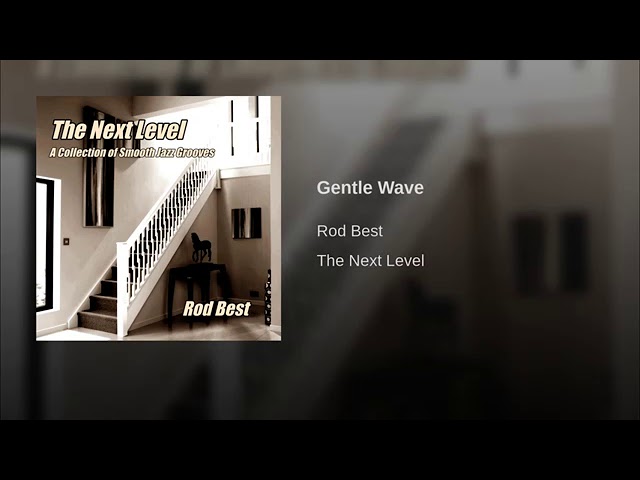 Rod Best - Gentle Wave