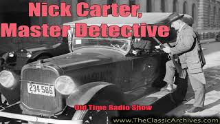 Nick Carter 440427   061 Kidnapped Babies for Sale, 15 Min Serial 09, Old Time Radio