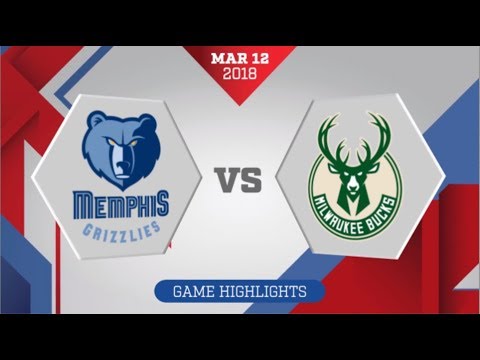 Milwaukee Bucks vs Memphis Grizzlies: March 12, 2018