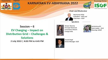 Session 6| EV Charging – Impact on Distribution Grid – Challenges & Solutions | 2/07/22