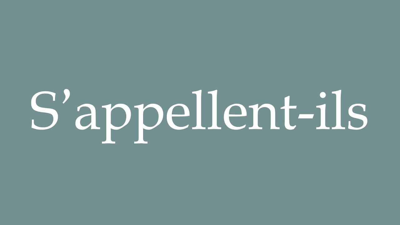 How To Pronounce S appellent ils Are They Called Correctly In how-to-pronounce-s-appellent-ils-are-they-called-correctly-in