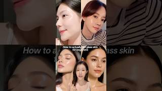 How to actually get glass skin for beginners