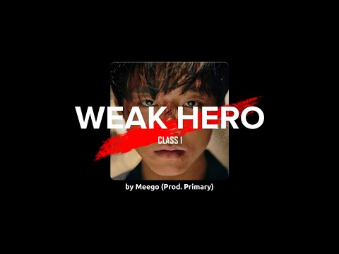 Weak Hero Class 1 - Hero by Meego (Lyrics)