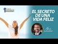 El secreto de una vida feliz | 27 de Junio, 2023