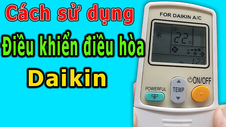 Hướng dẫn sử dụng điều hòa đaikin 1 chiều inverter năm 2024