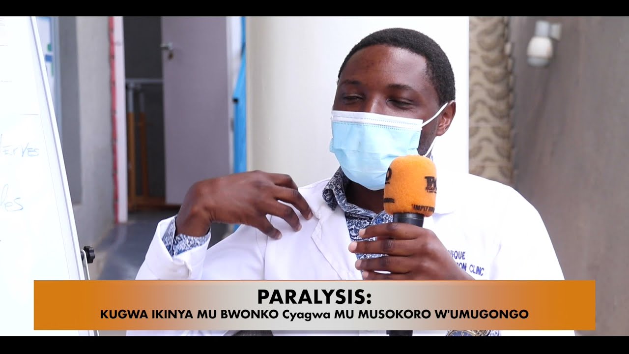 SOBANUKIRWA INDWARA YA PARALYSE NUKO WAYIRINDA