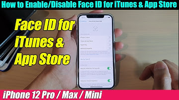iPhone 12/12 Pro: How to Enable/Disable Face ID for iTunes & App Store