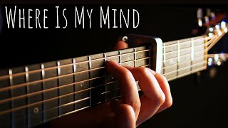 Where is My Mind - Pixies - Maxence Cyrin - Fight Club - Fingerstyle Guitar