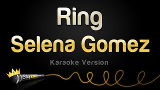 Selena Gomez - Ring (Karaoke Version)
