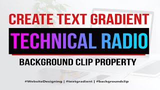 How to create CSS text gradient | CSS gradient text background | Technical radio