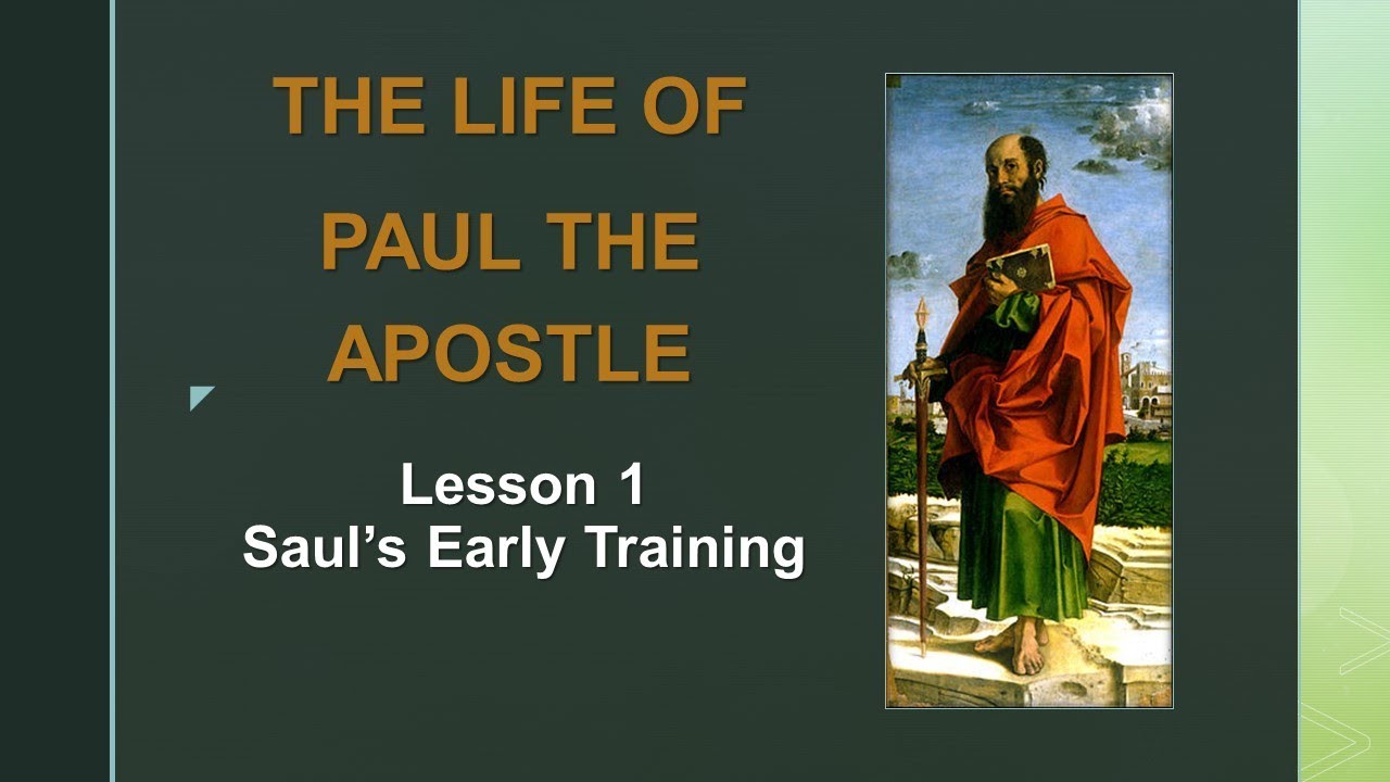 The Life of the Apostle Paul - Lesson 1: Saul's Early Training - YouTube