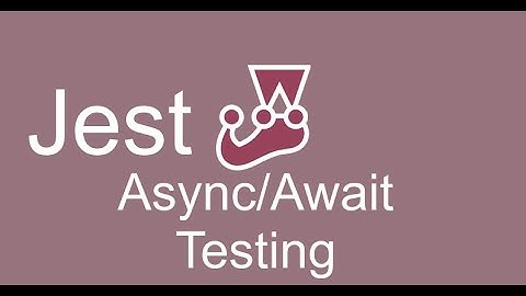 Jest tutorial #7 Test function with Async/Await