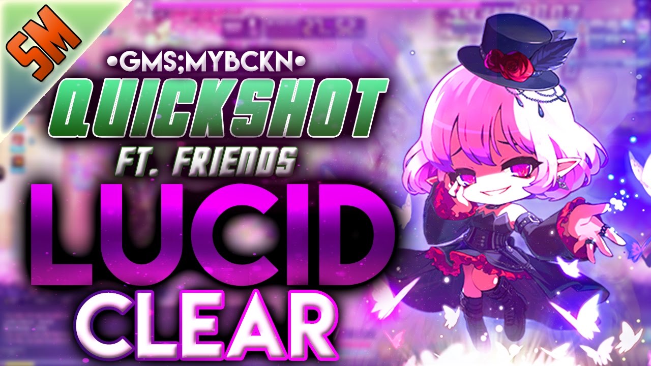 Quickshot ft. Friends Lucid Clear [GMS; MYBCKN]