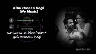 Kitni Haseen Hogi (Without Music Vocals Only) | Arijit Singh Lyrics | Raymuse
