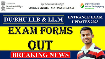 CUET PG 2023 ENTRANCE EXAM FORMS ANNOUNCED || DU LLB || DU LLM || BHU LLB || BHU LLM EXAM FORMS 2023