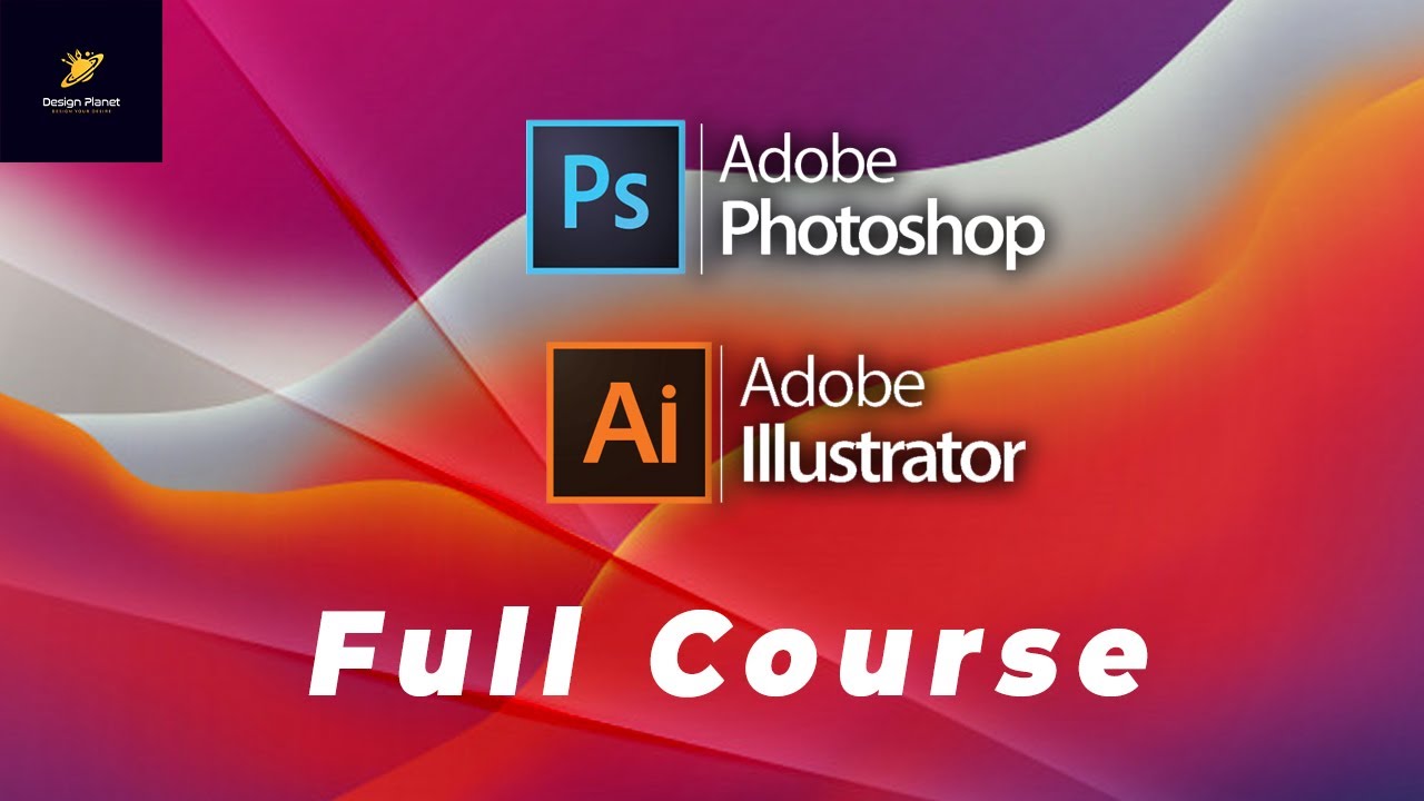 Learn Adobe photoshop & Adobe Illustrator full course. Graphics Design
