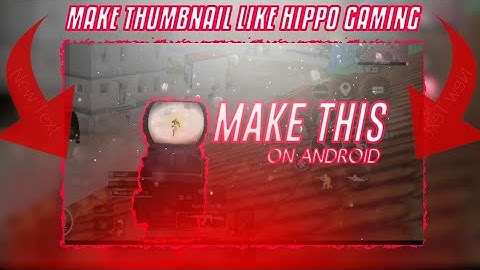 How to make thumbnail like hippo gaming ▪︎ pubg mobile || how to make gaming thumbnail on Android||