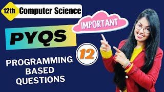 Programming Based Questions (Part - 12) | Previous Year Questions | CBSE Class 12 Computer Science