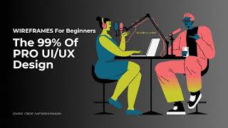 WIREFRAMES For Beginners | The 99% Of PRO UI/UX Design
