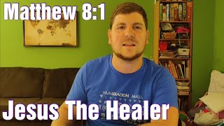 Jesus the Healer Matthew 8:1 by Daniel Conner 24 views 3 years ago 14 minutes, 14 seconds