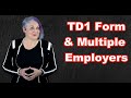 TD1 Form Multiple Employers TD1 Form Multiple Employers