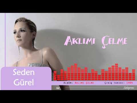 Seden Gürel - Aklımı Çelme