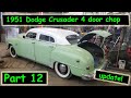 51 Dodge Crusader 4 door chop top waterpump, exhaust and trunk latch install