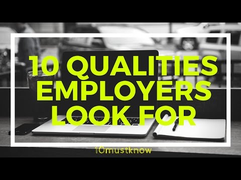TOP 10 WORK VALUES EMPLOYER LOOK FOR.