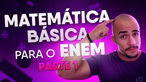 MATEMÁTICA BÁSICA NECESSÁRIA PARA O ENEM  Tudo o que você precisa saber [xequemat  enem] 