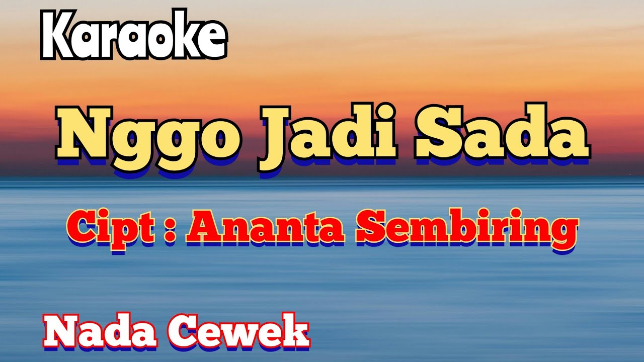 NGGO JADI SADA | KARAOKE LAGU KARO | NADA CEWEK