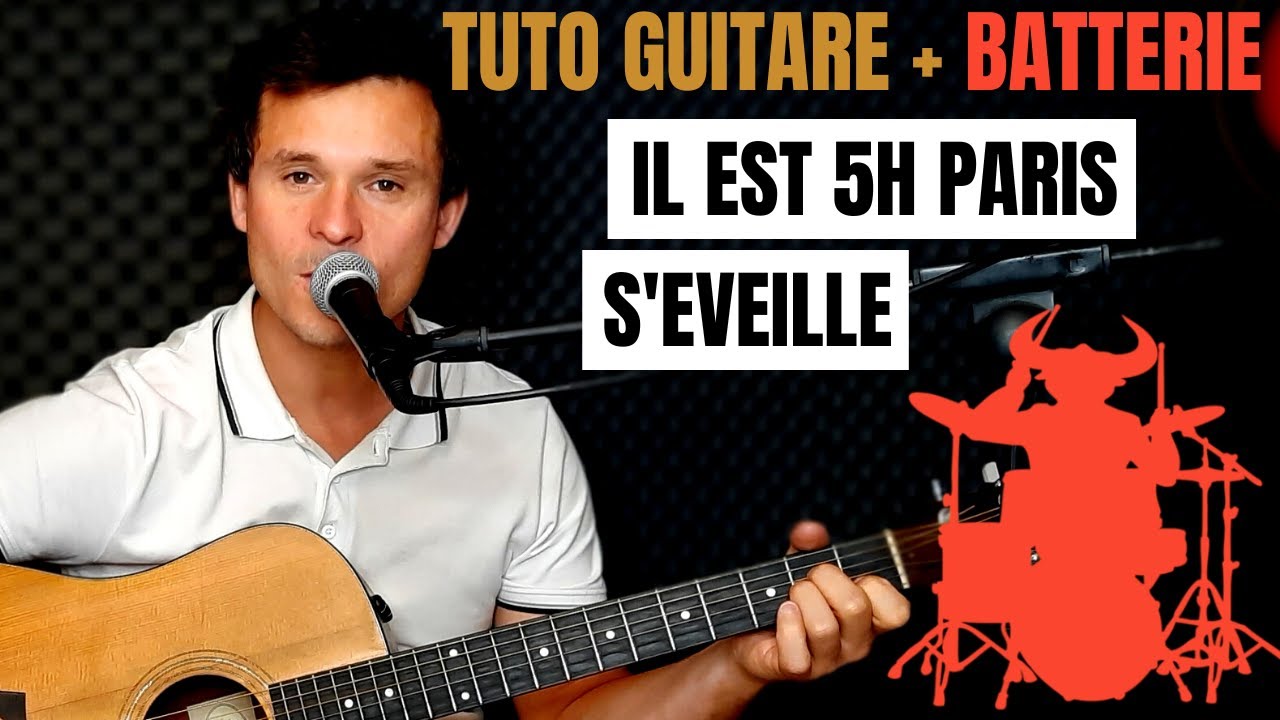Il est 5 heures Paris s'éveille - Dutronc : TUTO GUITARE + BATTERIE