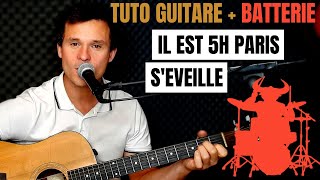 Il est 5 heures Paris s'éveille - Dutronc : TUTO GUITARE + BATTERIE