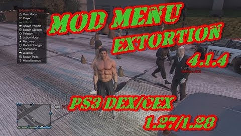 SPRX GTA 5 (Mod Menu) Extortion V4.1.4 PS3 1.27/1.28 DEX/CEX BLES/BLUS