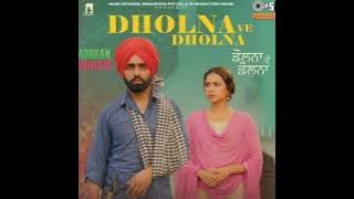 Dholna Ve Dholna | Raj Ranjodh | Saunkan Saunkne | Slowed and Reverb | Rain Version
