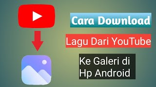 Cara download lagu dari youtobe ke galeri di hp Vivo y12