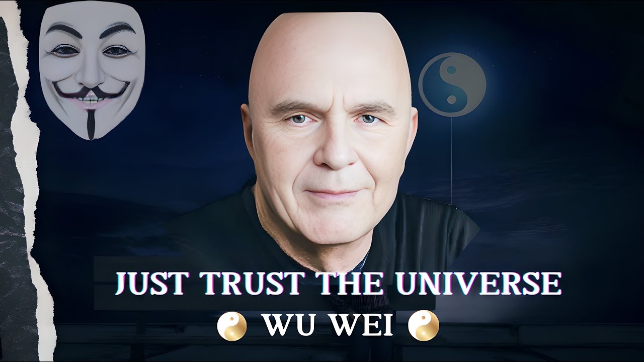 Stay Anonymous | Trust The Universe - Wayne Dyer on The Dao