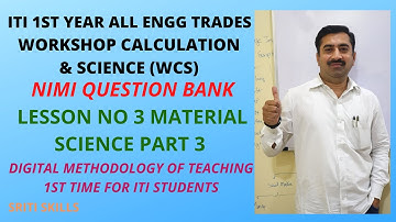 ITI 1ST YEAR WORKSHOP CALCULATION & SCIENCE L N 3 MATERIAL SCIENCE PART 3 NIMI QUESTION BANK DIGITAL