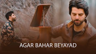 Video thumbnail of "Agar Bahar Bayayad | Official Music Video | اگر بهار بیاید"