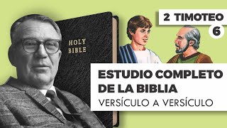 ESTUDIO COMPLETO DE LA BIBLIA 2 TIMOTEO 6 EPISODIO