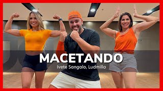 MACETANDO - Ivete Sangalo, Ludmilla | DANCE4 (Coreografia)