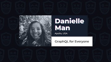 GraphQL for Everyone - Danielle Man