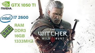 THE WITCHER 3 ON I7 2600/GTX 1050TI-LOW-MEDUIM-HIGH-ULTRA 1080P