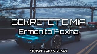 Ermenita Hoxha - Sekretet E Mia ( Murat Yaran Remix ) Dü dü dü Tiktok Remix Resimi